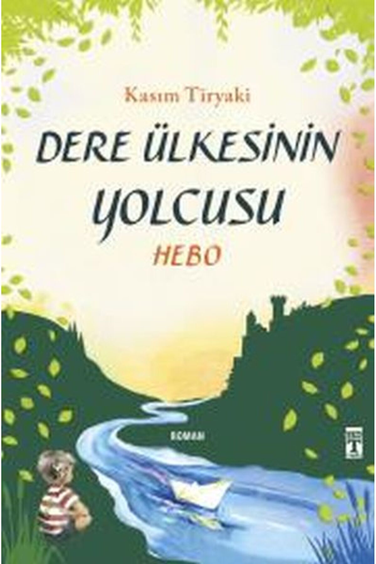 Destek Yayınları Dere Ülkesinin Yolcusu - Hebo