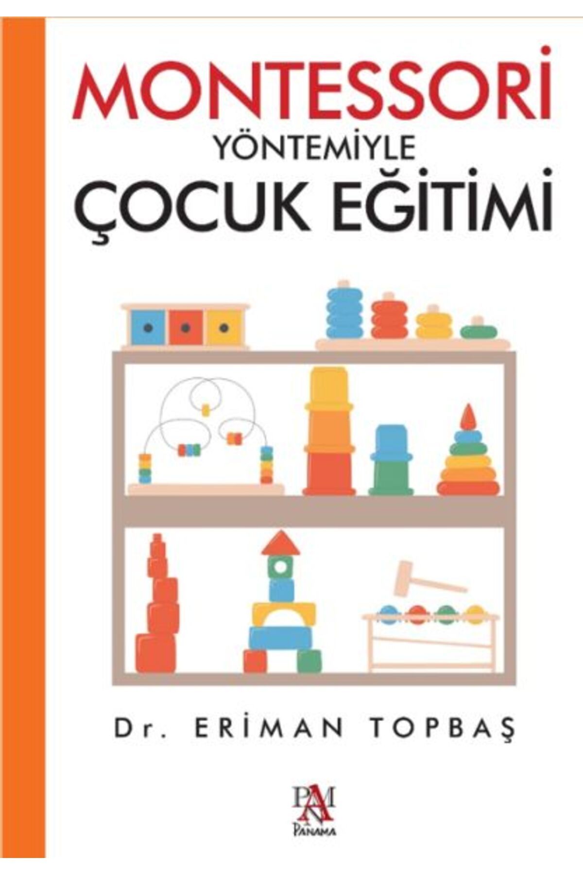 Destek Yayınları Montessori Yöntemiyle Çocuk Eğitimi