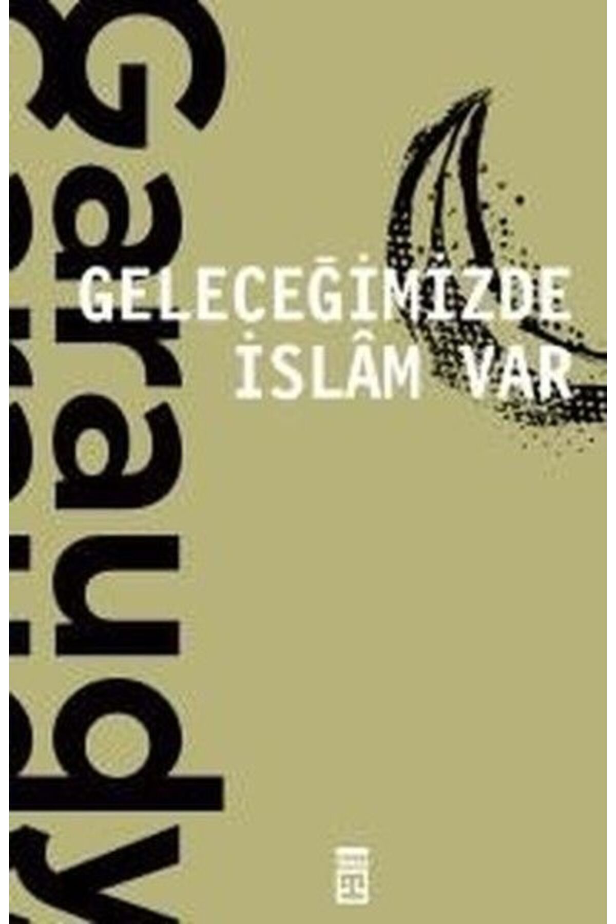 Timaş Yayınları Geleceğimizde İslam Var