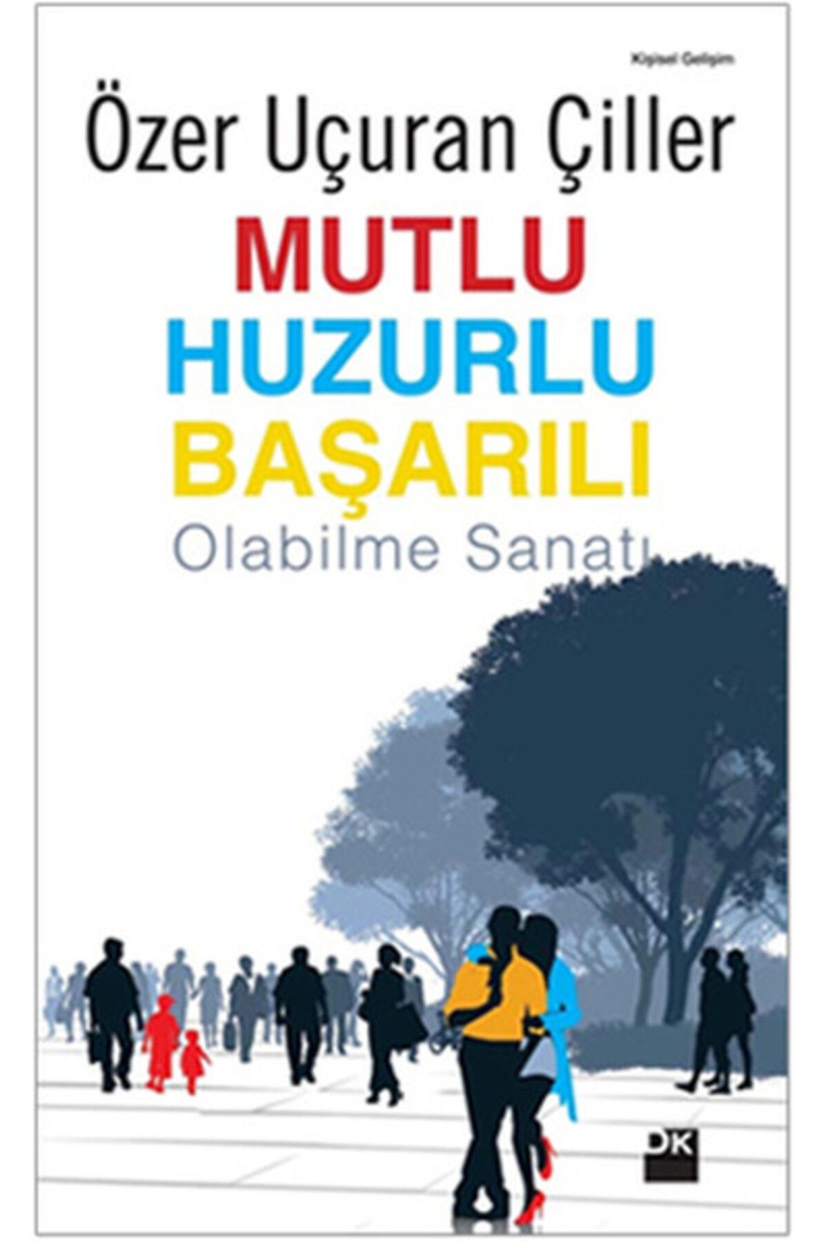 Destek Yayınları Mutlu Huzurlu Başarılı Olabilme Sanatı