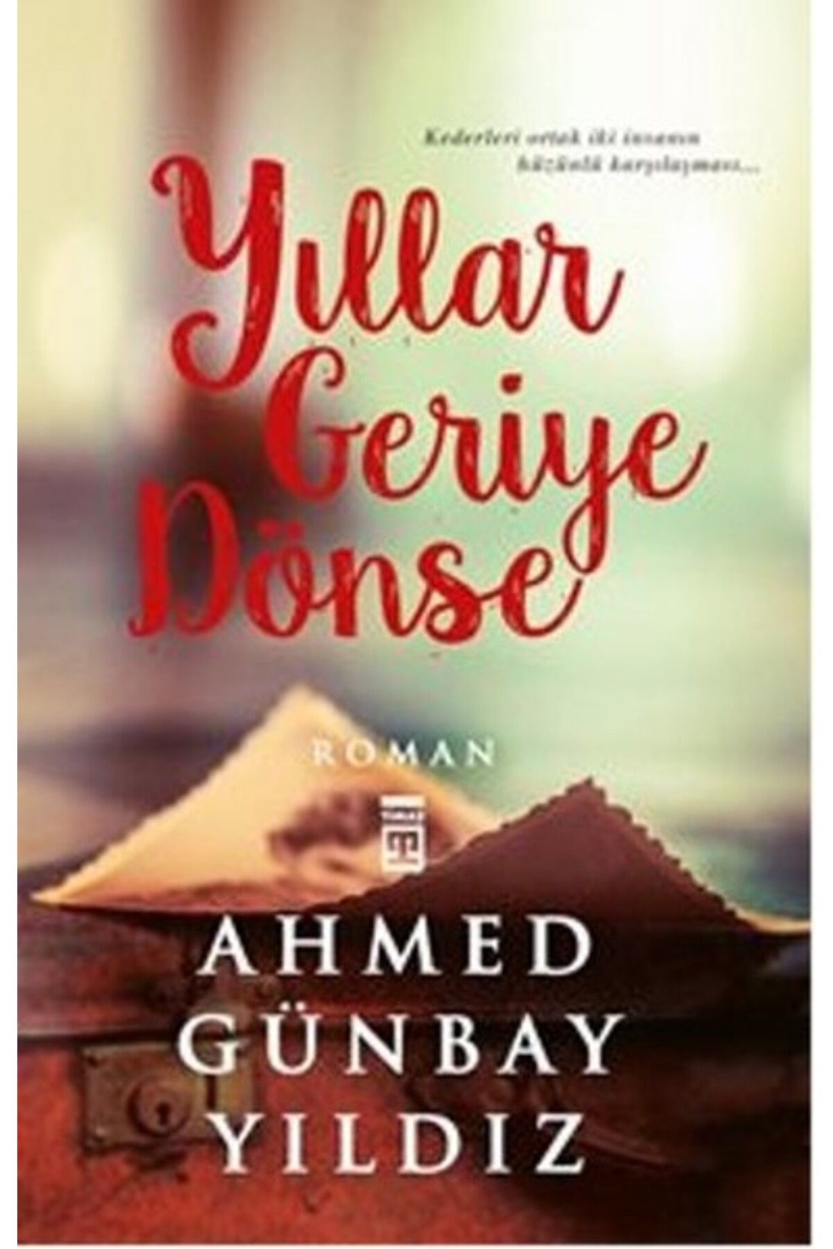 Timaş Yayınları Yıllar Geriye Dönse