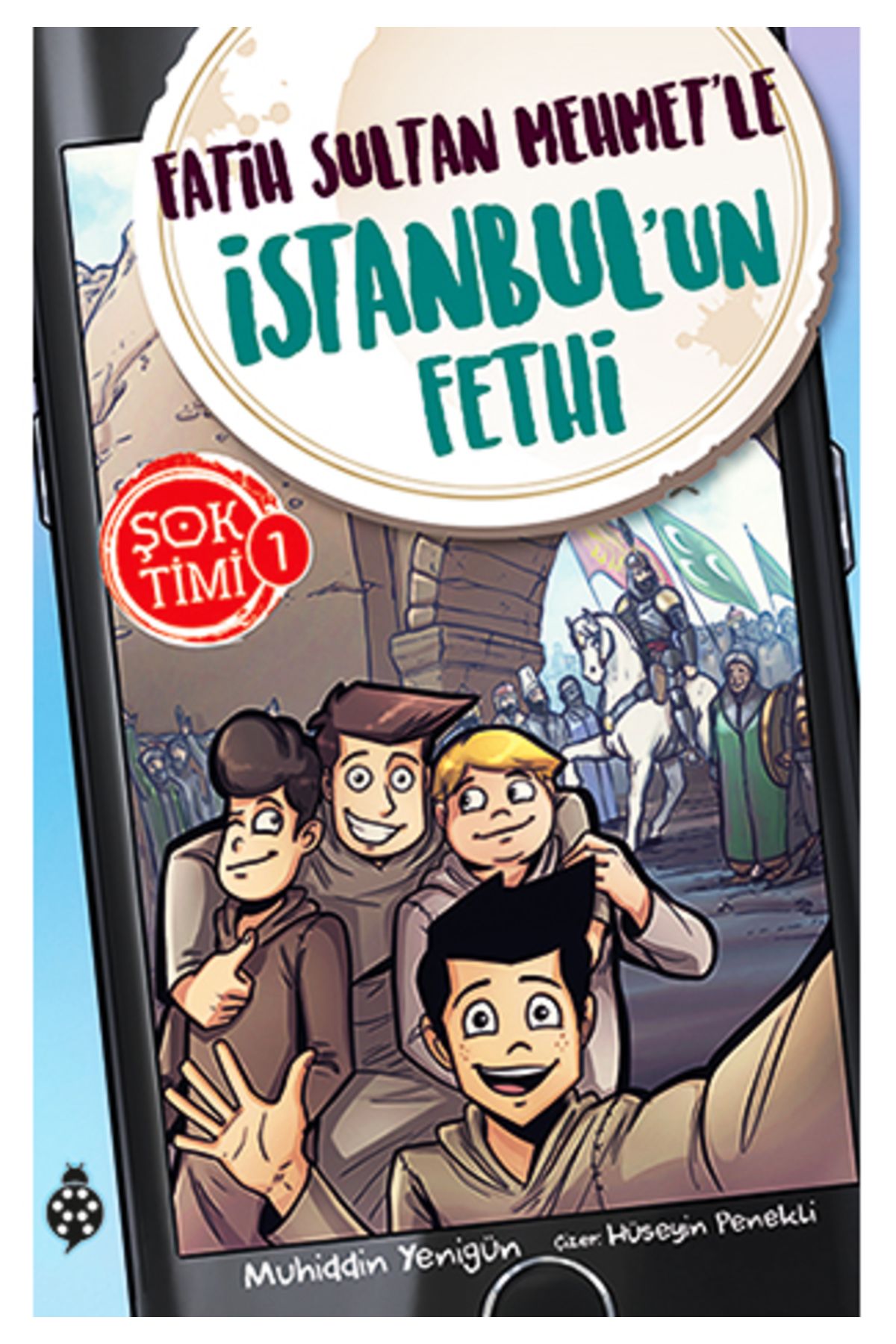 Türk Dil Kurumu Yayınları Şok Timi 1- Fatih Sultan Mehmet'Le İstanbul'Un Fethi