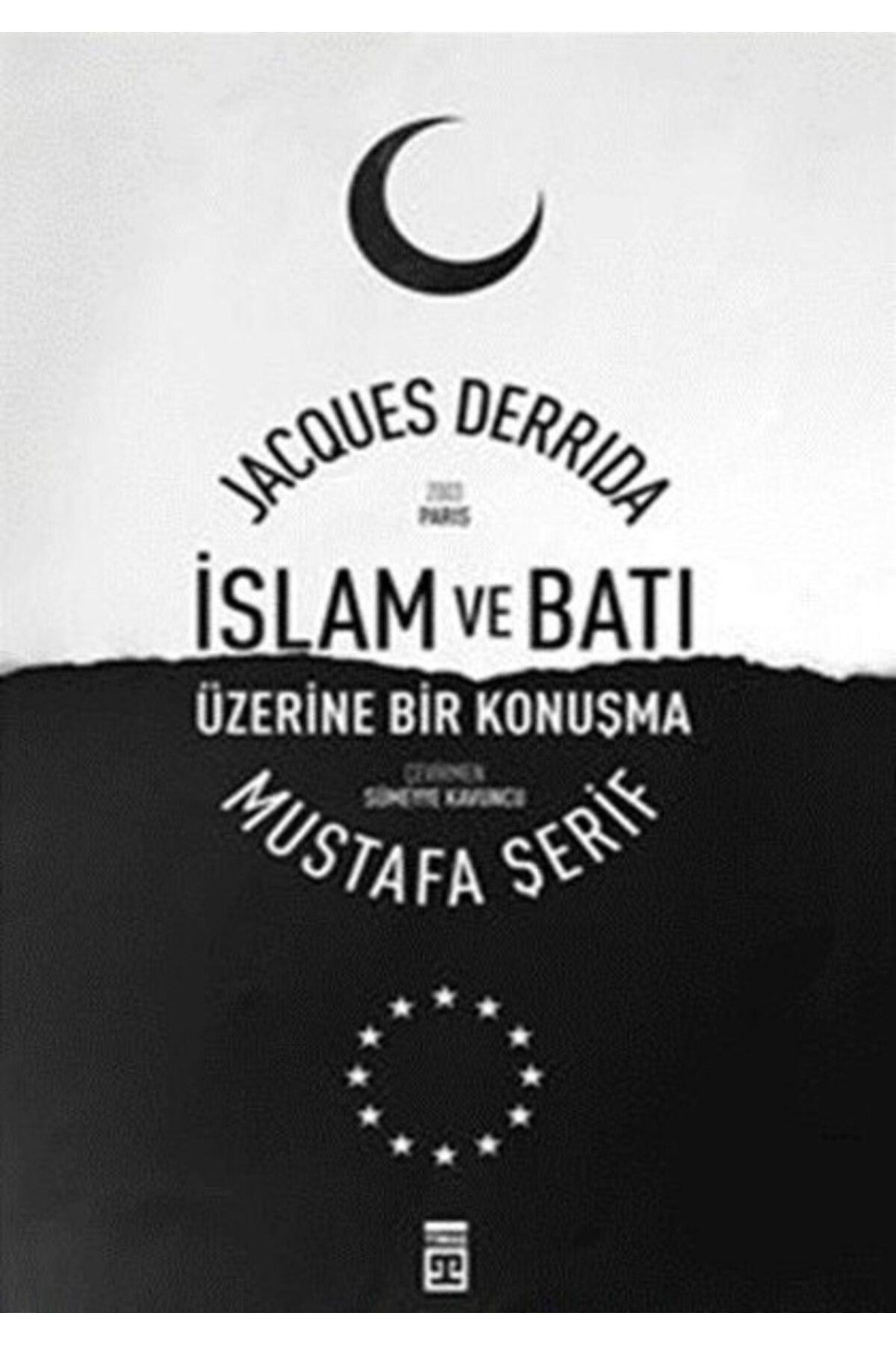 Timaş Yayınları İslam ve Batı Üzerine Bir Konuşma