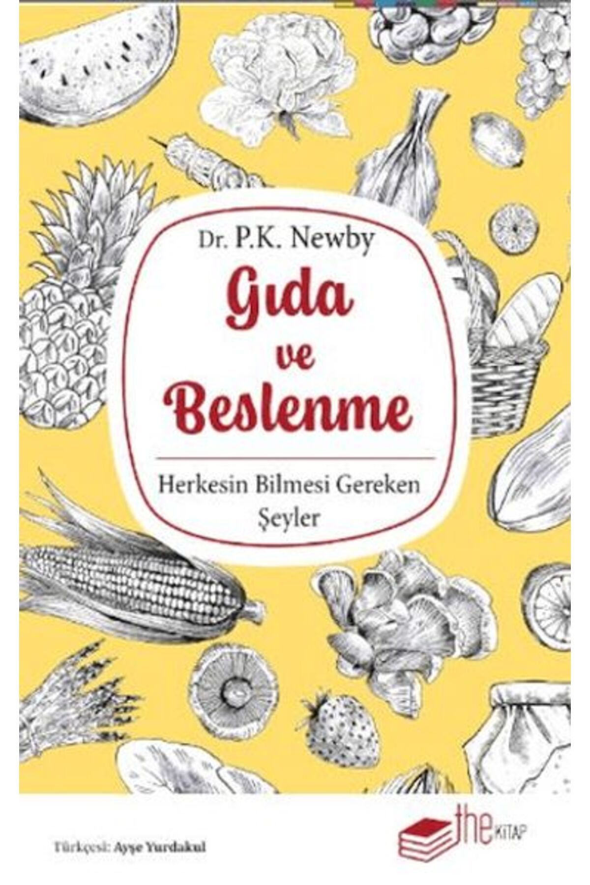 The Kitap Gıda ve Beslenme Herkesin Bilmesi Gereken Şeyler