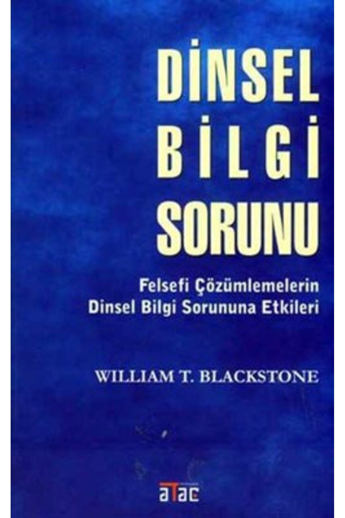 Ataç Yayınları Dinsel Bilgi Sorunu