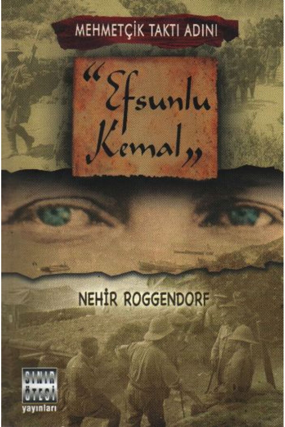 Sınır Ötesi Yayınları Efsunlu Kemal