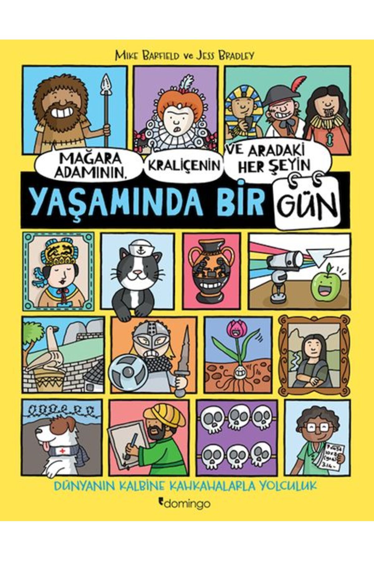 Türk Dil Kurumu Yayınları Mağara Adamının, Kraliçenin ve Aradaki Her Şeyin Yaşamında Bir Gün