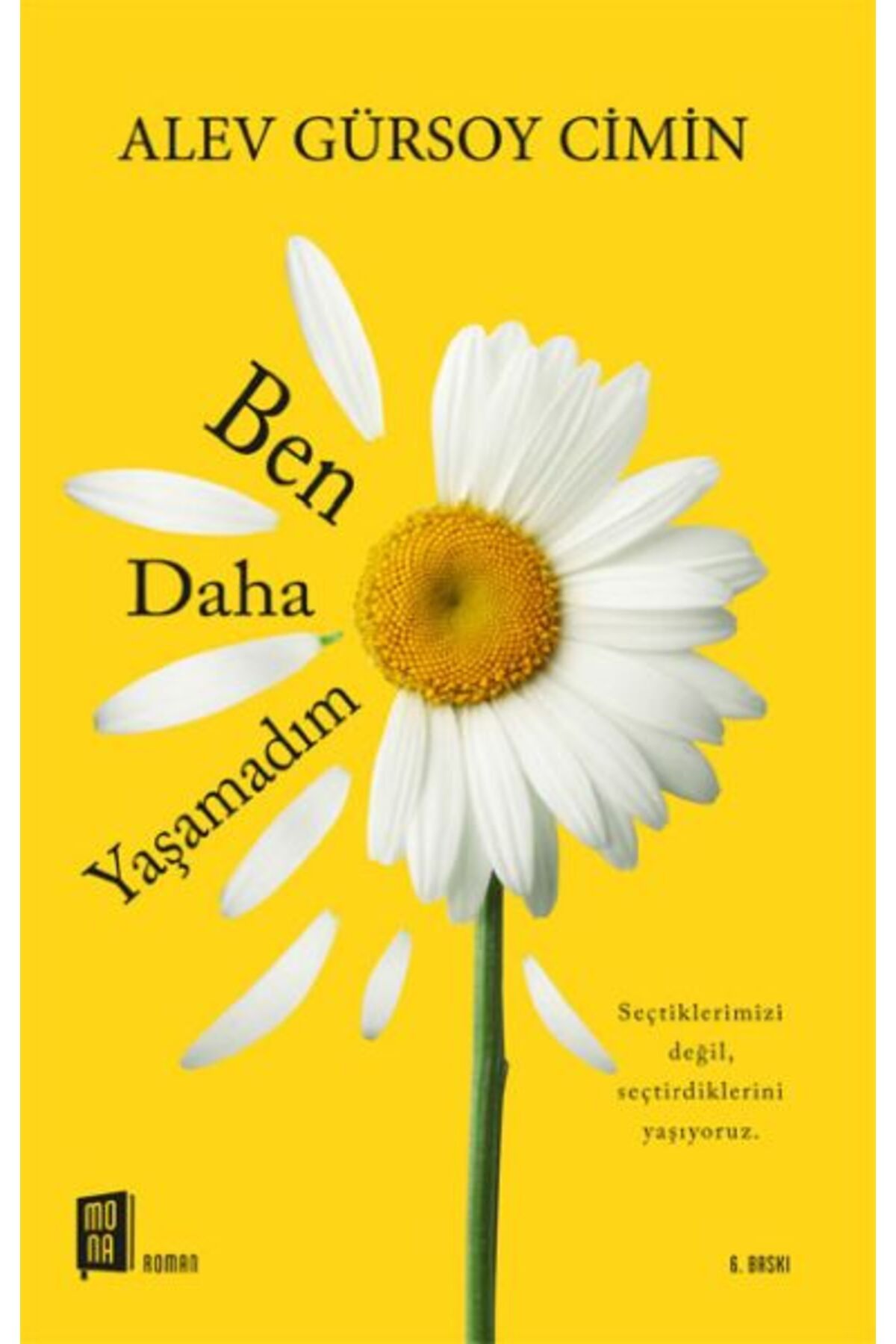Destek Yayınları Ben Daha Yaşamadım