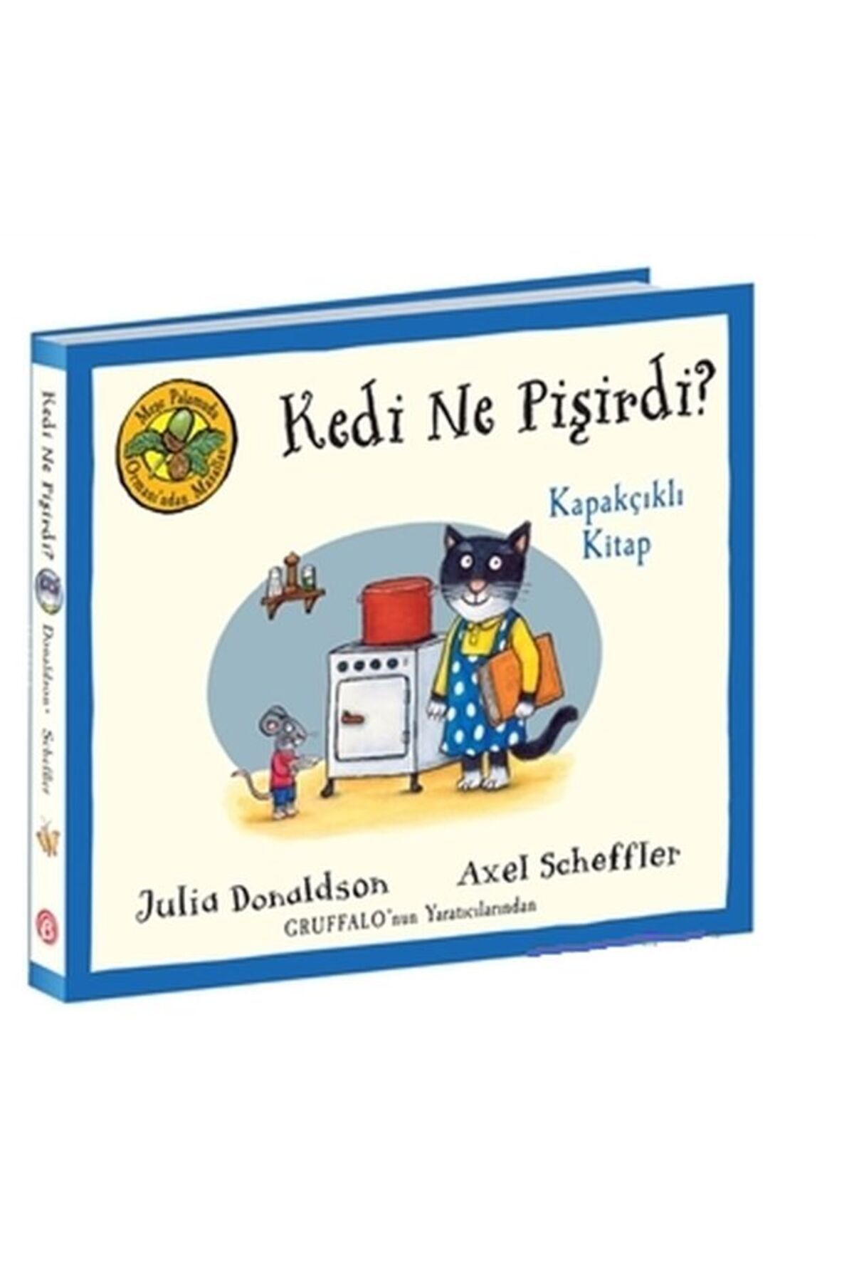 Beta Kids Yayınları Kedi Ne Pişirdi? - Meşe Palamudu Ormanı’ndan Masallar (Kapakçıklı Kitap)