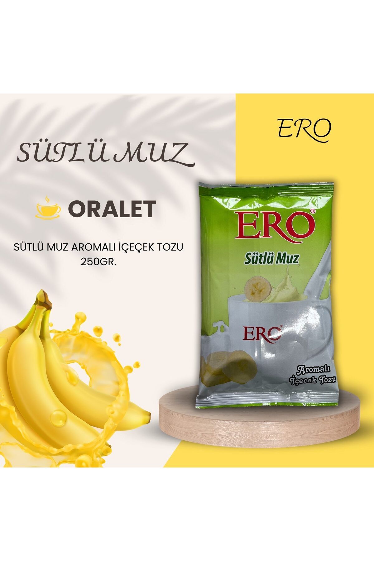 Ero Sütlü Muz Aromali Toz İçeçek 250gr.