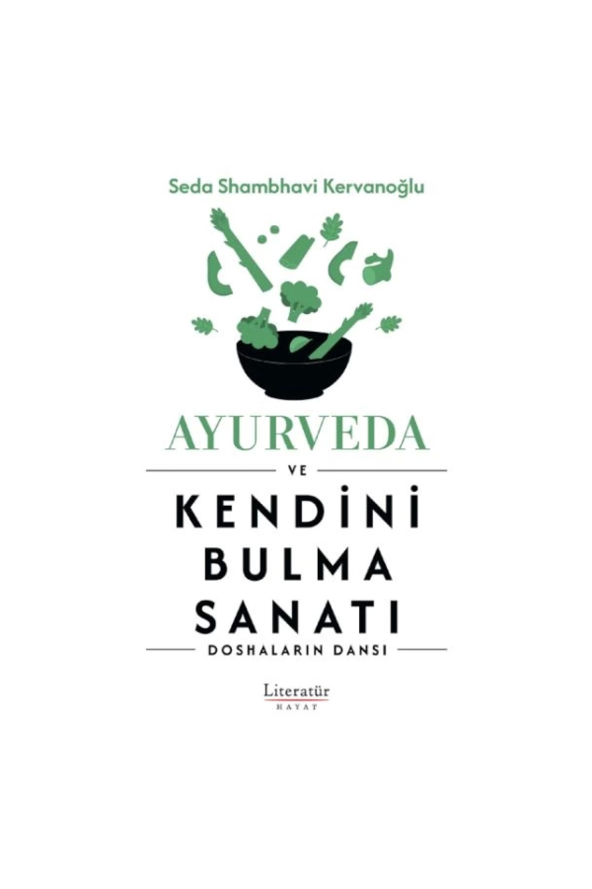 Literatür Hayat Ayurveda ve Kendini Bulma Sanatı