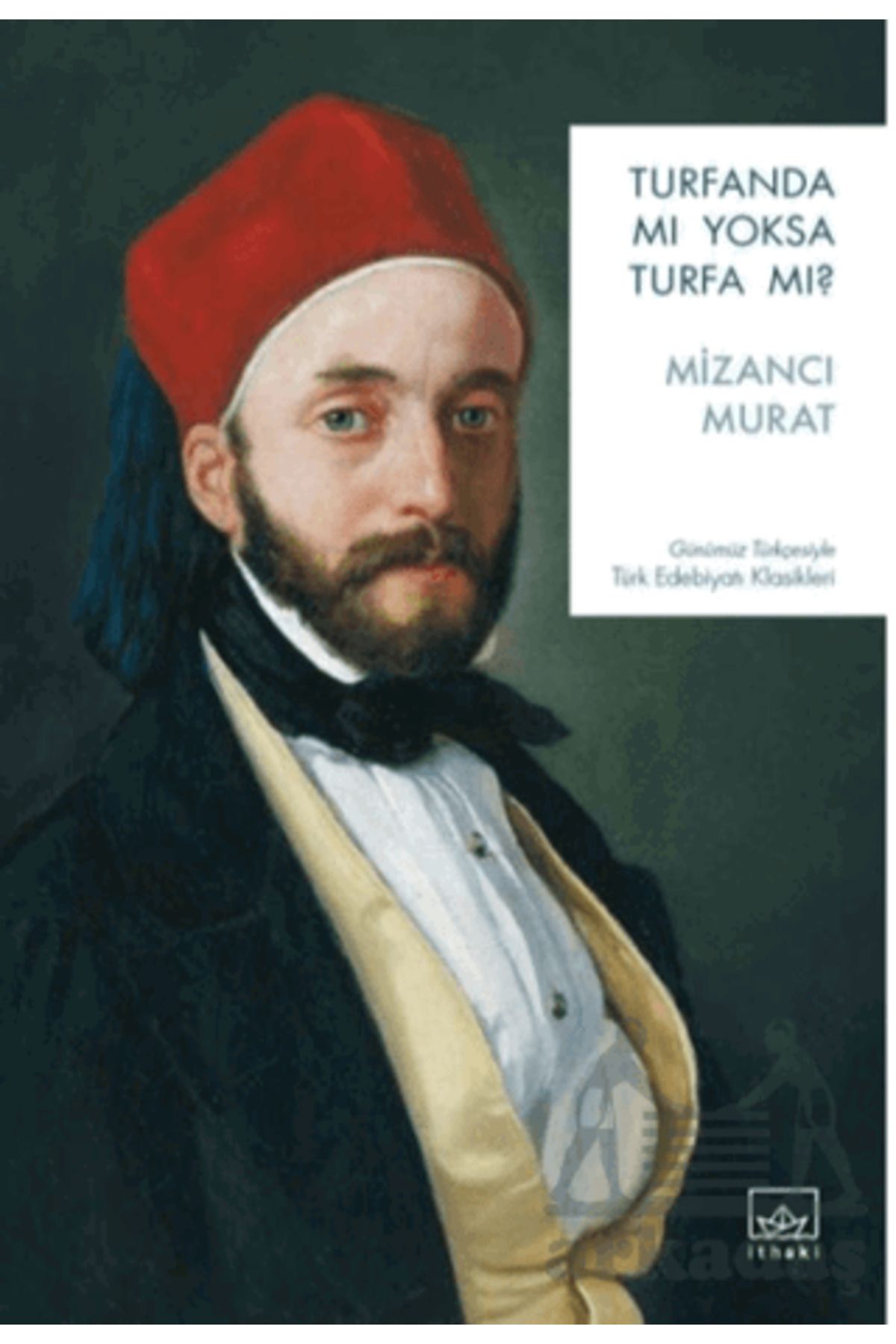 İthaki Yayınları Turfanda Mı Yoksa Turfa Mı?