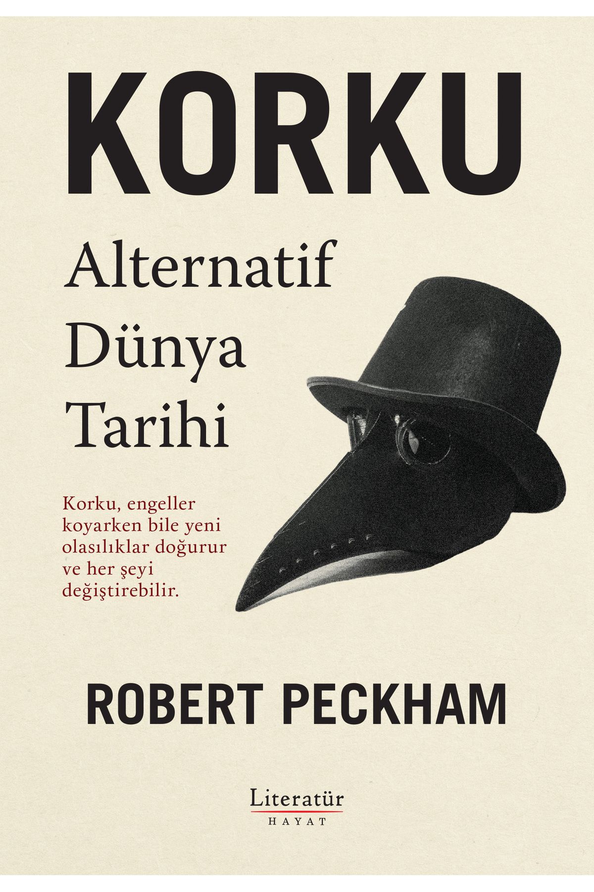 Literatür Hayat Korku: Alternatif Dünya Tarihi/Robert Peckham/9789750410192