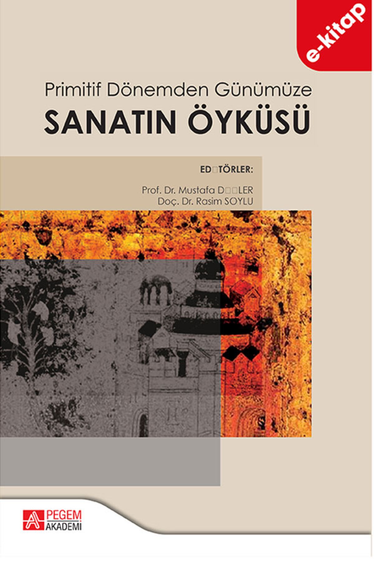 Pegem Akademi Primitif Dönemden Günümüze Sanatın Öyküsü (e-kitap)