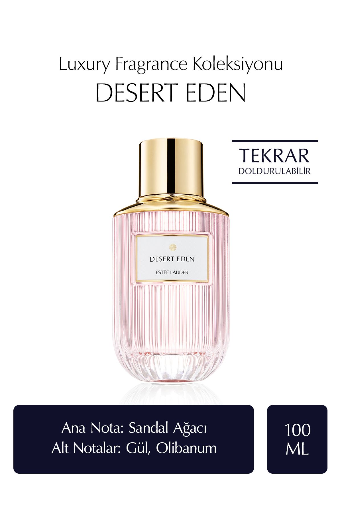 Estee Lauder Yeni ve Eşsiz Kokusu İle Uzun Süre Kalıcı Parfüm EDP 100ml Refill -Desert Eden