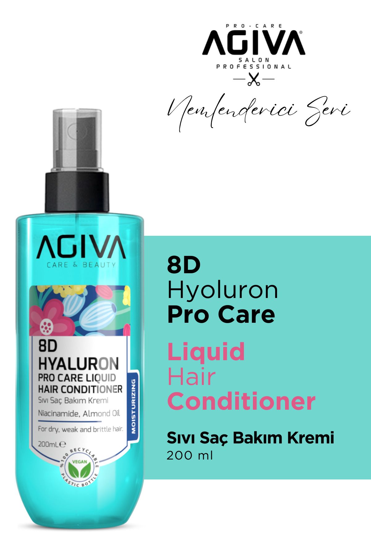 Agiva 8D Hyaluron Pro Care Niacinamid, Badem Yağı İçeren Sıvı Saç Bakım Kremi – 200 ml