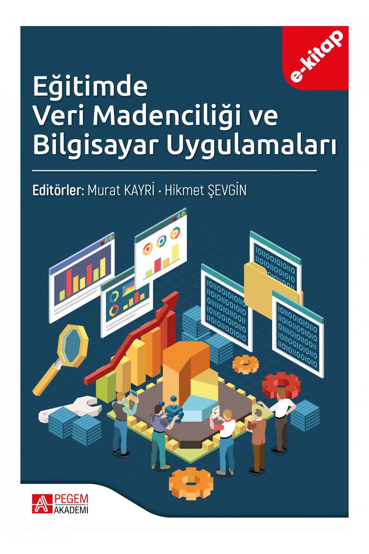 Pegem Akademi Yayıncılık Eğitimde Veri Madenciliği Ve Bilgisayar Uygulamaları (E-KİTAP)