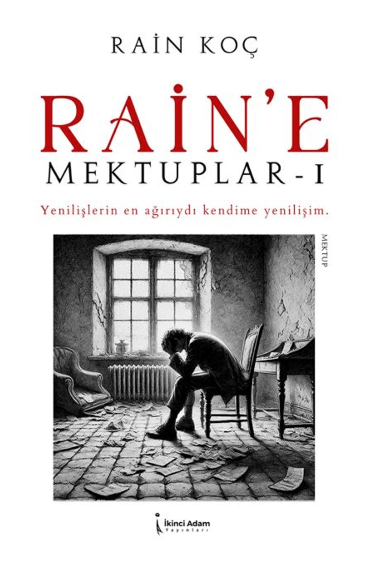 İkinci Adam Yayınları Rain’e Mektuplar – 1 / Rain Koç / İkinci Adam Yayınları / 9786253736521