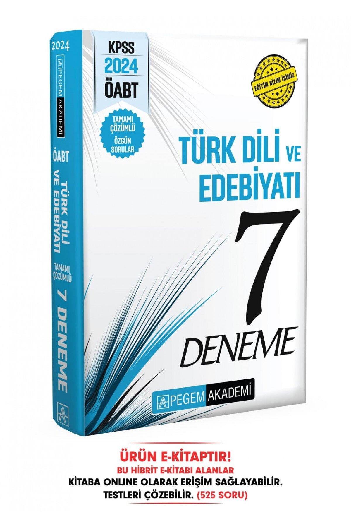 Pegem Akademi Yayıncılık 2024 Kpss Öabt Türk Dili Ve Edebiyatı Öğretmenliği Tamamı Çözümlü 7 Deneme Hibrit E-kitap