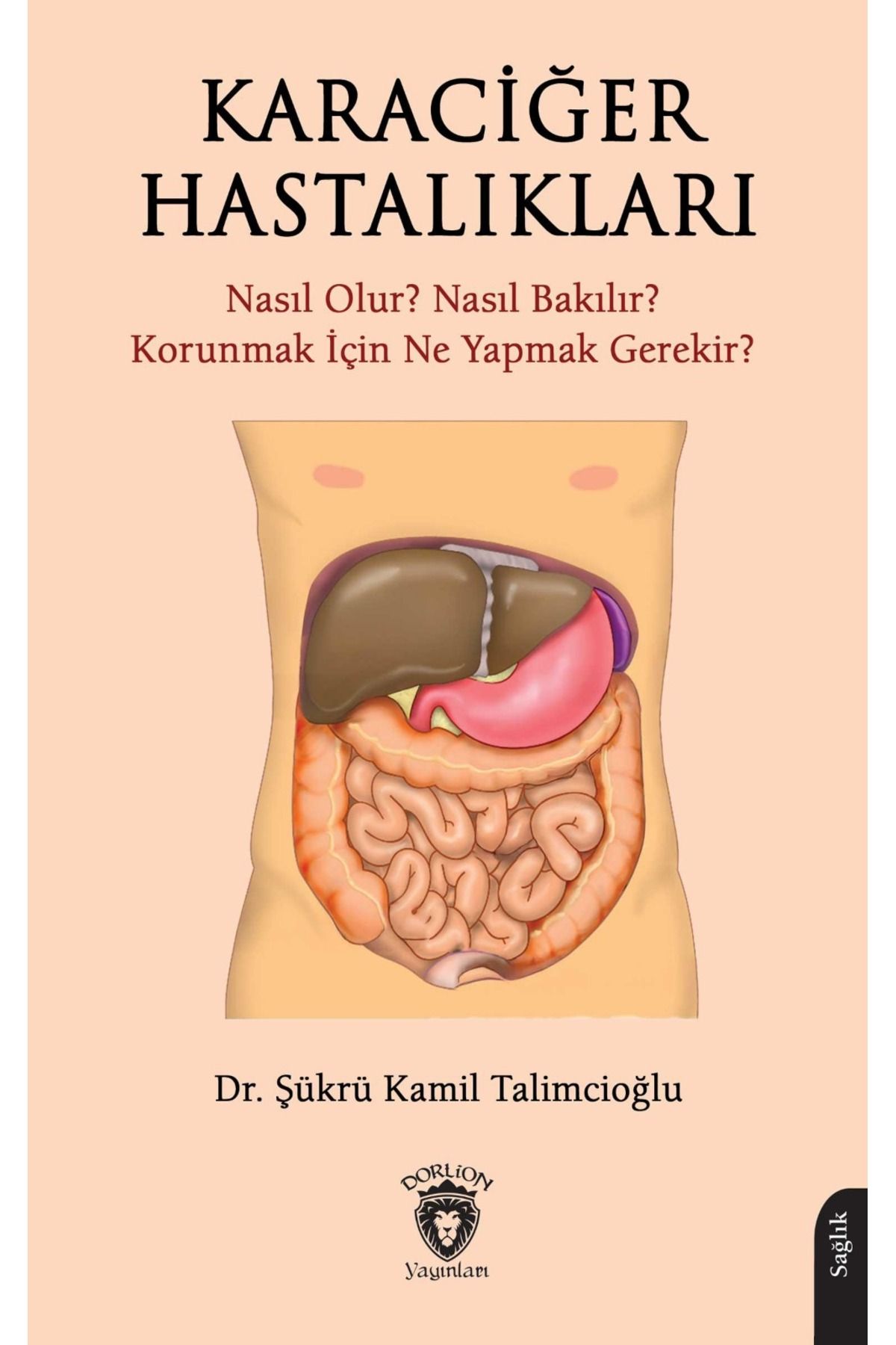 Dorlion Yayınları Karaciğer Hastalıkları -Dr. Şükrü Kamil Talimcioğlu-