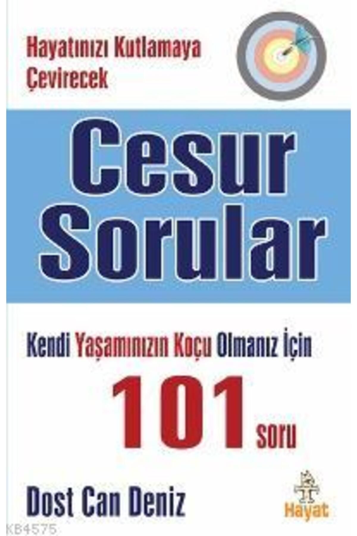 Hayat Yayınları Cesur Sorular; Hayatınızı Kutlamaya Çevirecek Basit Ama Zor 101 Soru