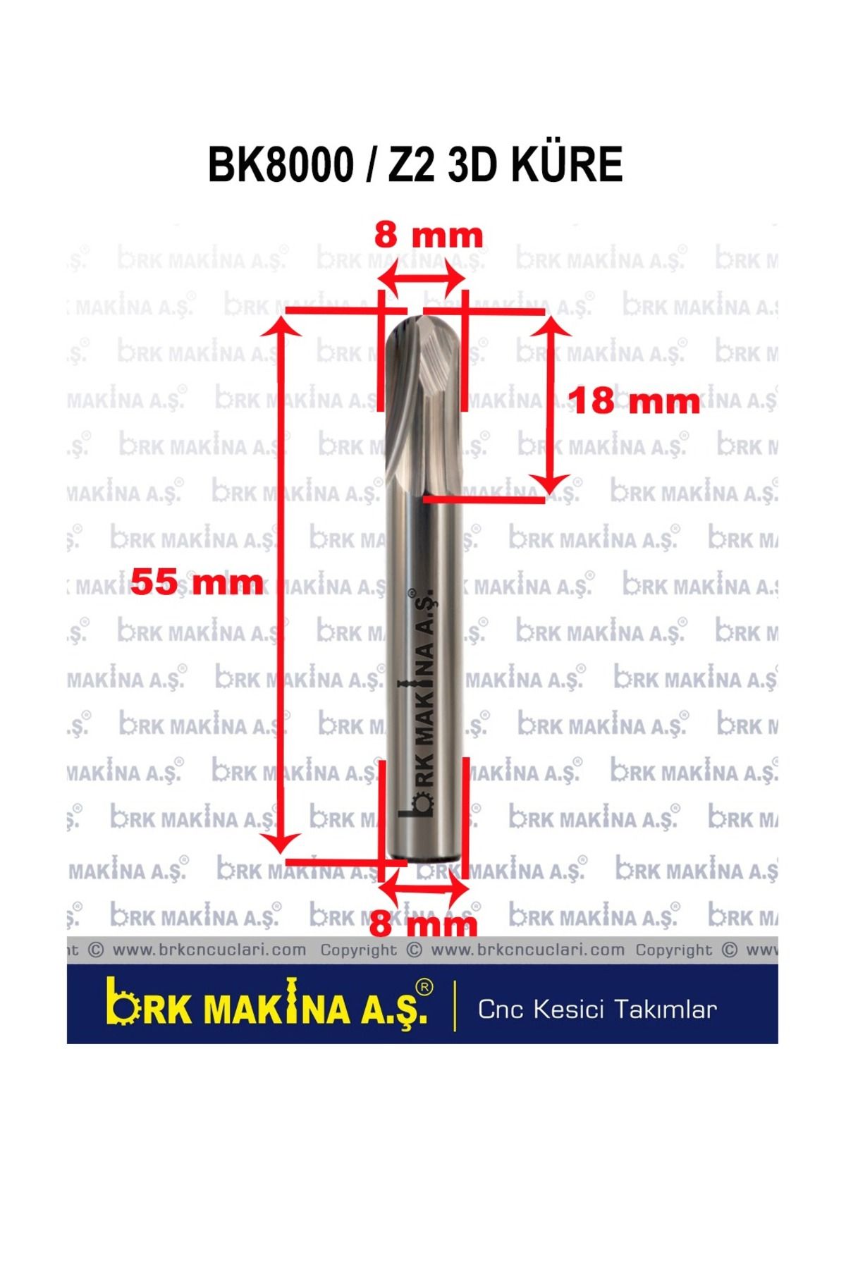 BRK 8 MM KÜRE KARBÜR FREZE 3D BOYUT İŞLEME CNC