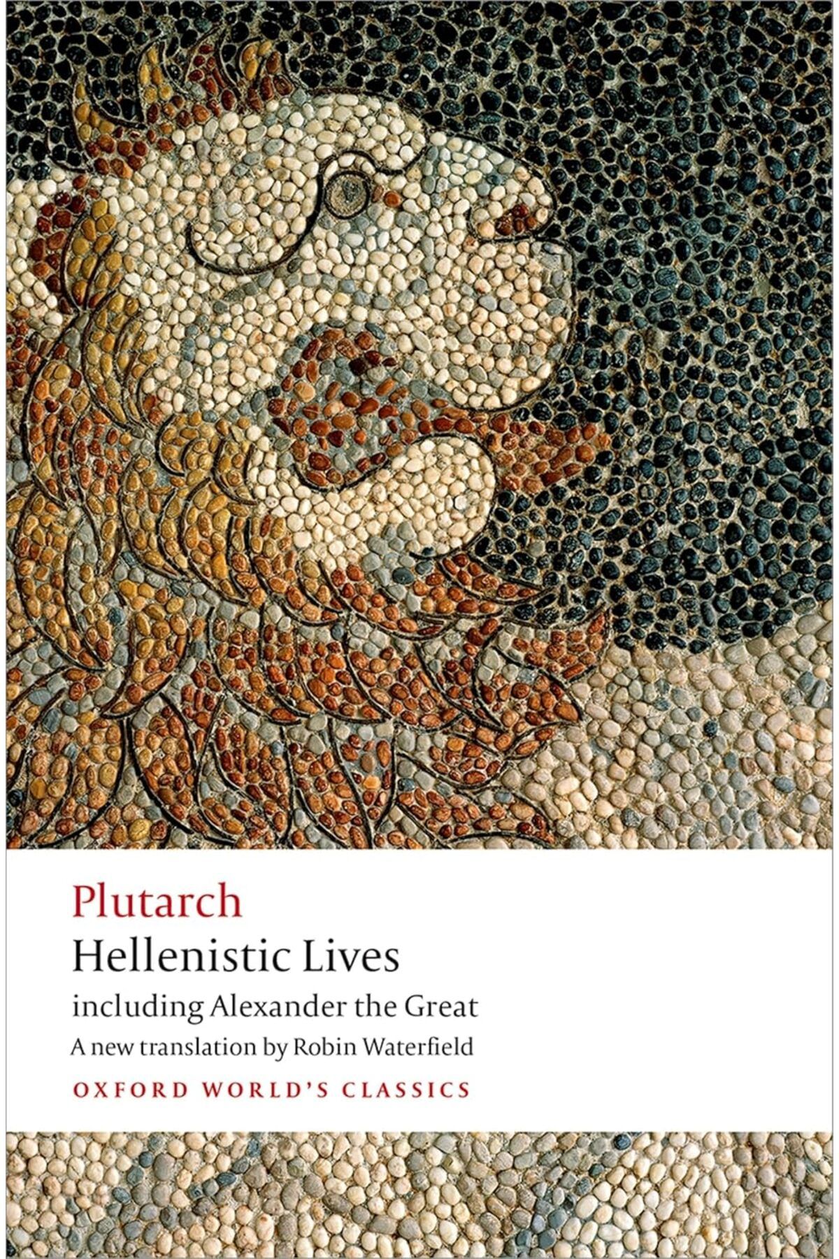 Pandora Kitabevi Hellenistic Lives: including Alexander the Great (Oxford World's Classics)