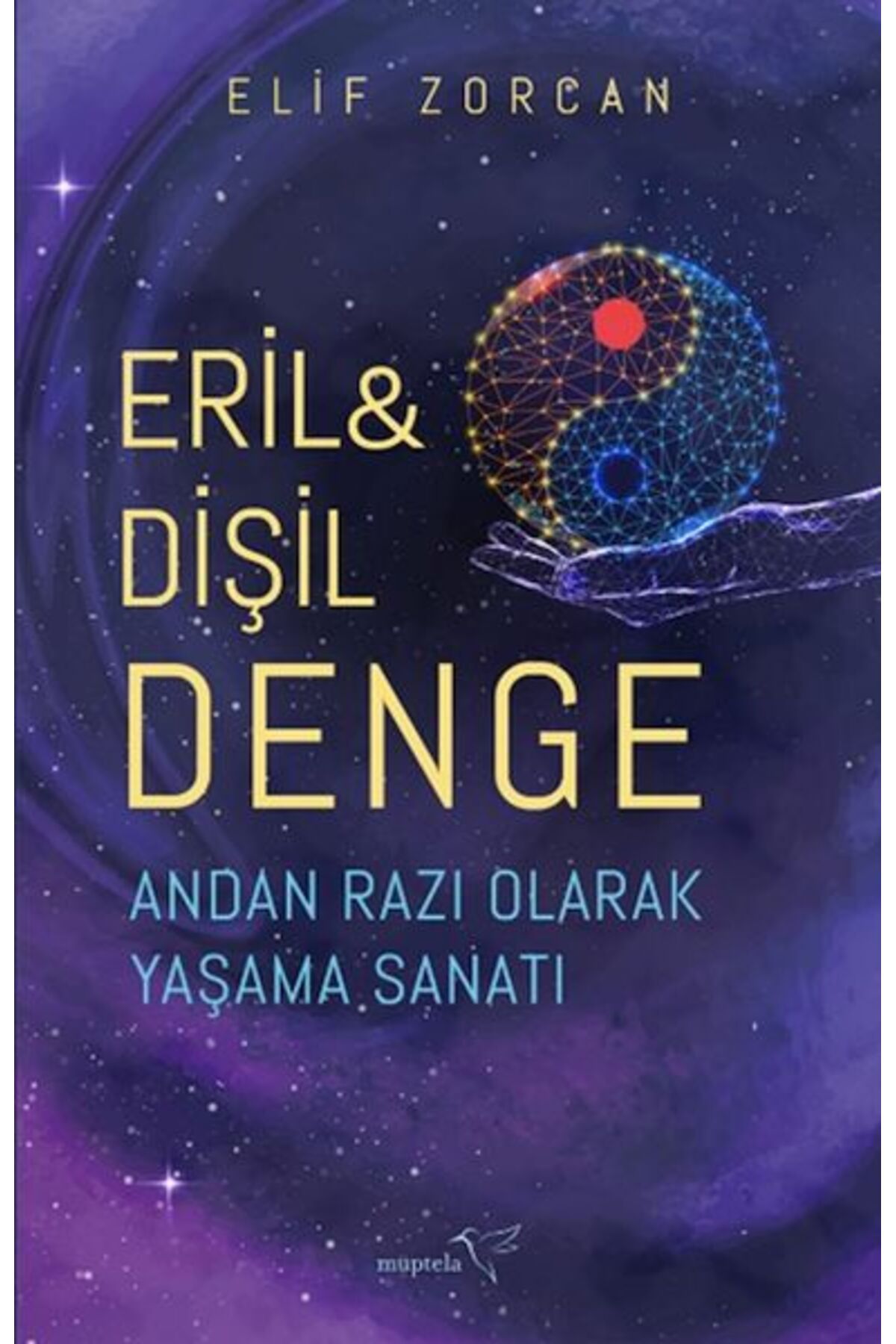 Müptela Yayınları Eril & Dişil Denge - Andan Razı Olarak Yaşama Sanatı