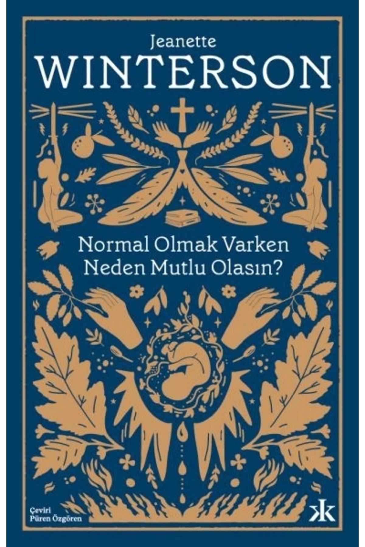 Kafka Yayınevi Normal Olmak Varken Neden Mutlu Olasın?