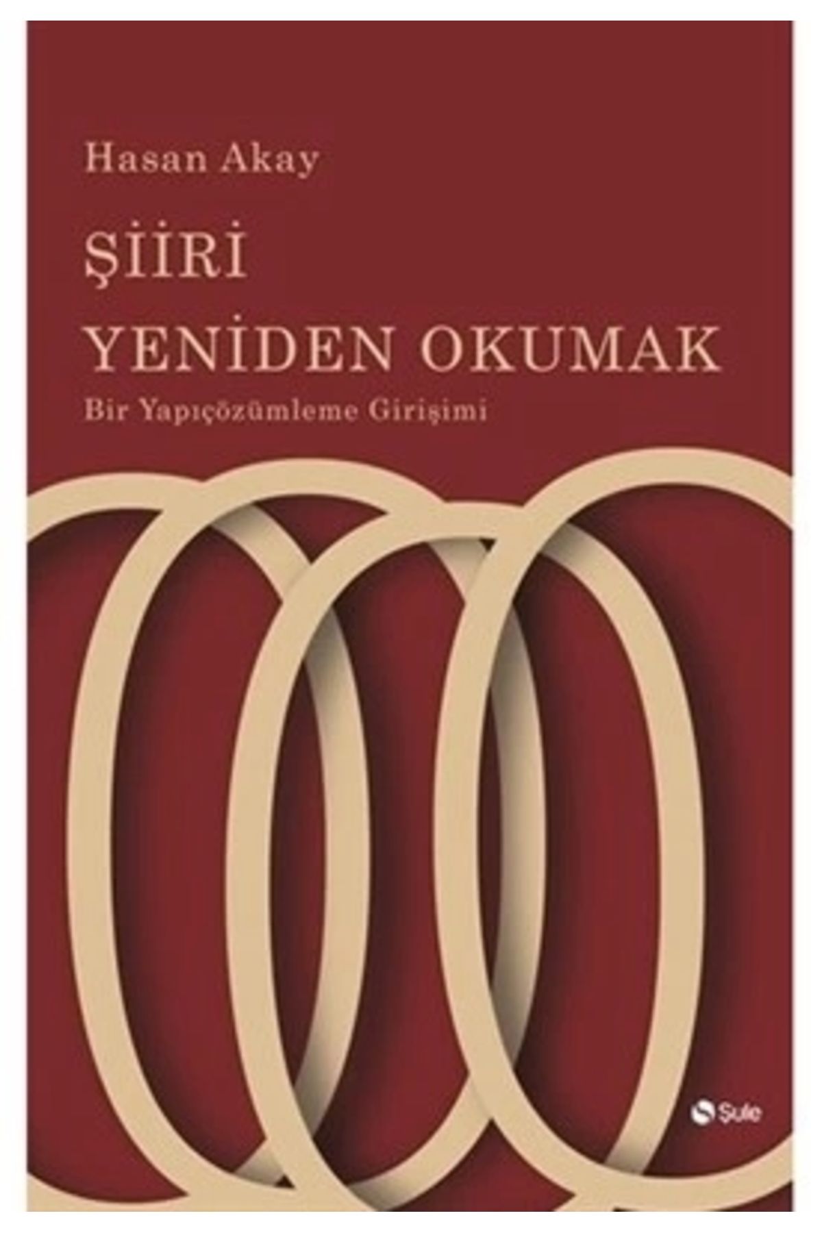 Şule Yayınları Şiiri Yeniden Okumak