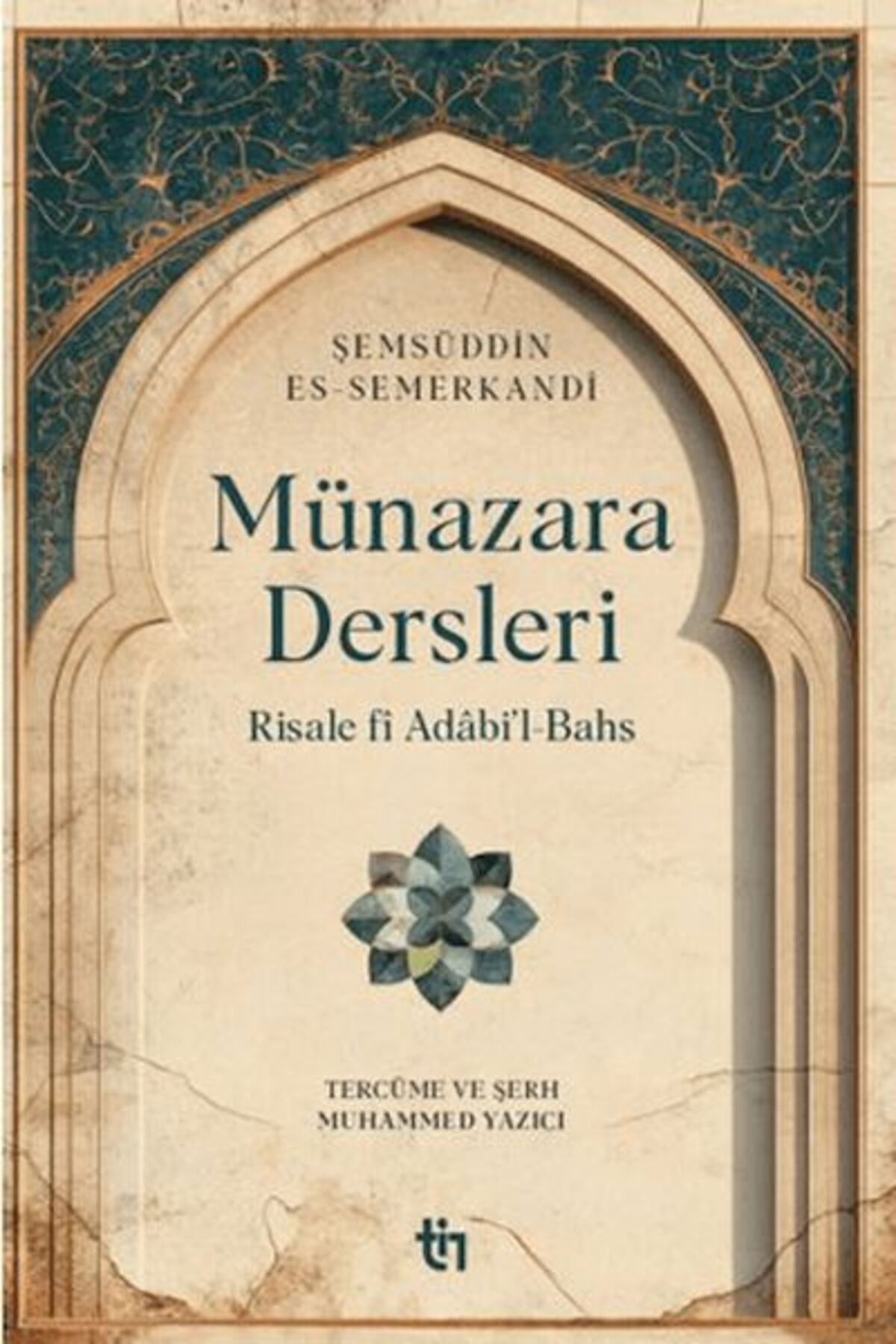Tin Yayınları Münazara Dersleri - Risale fî Adâbi’l-Bahs