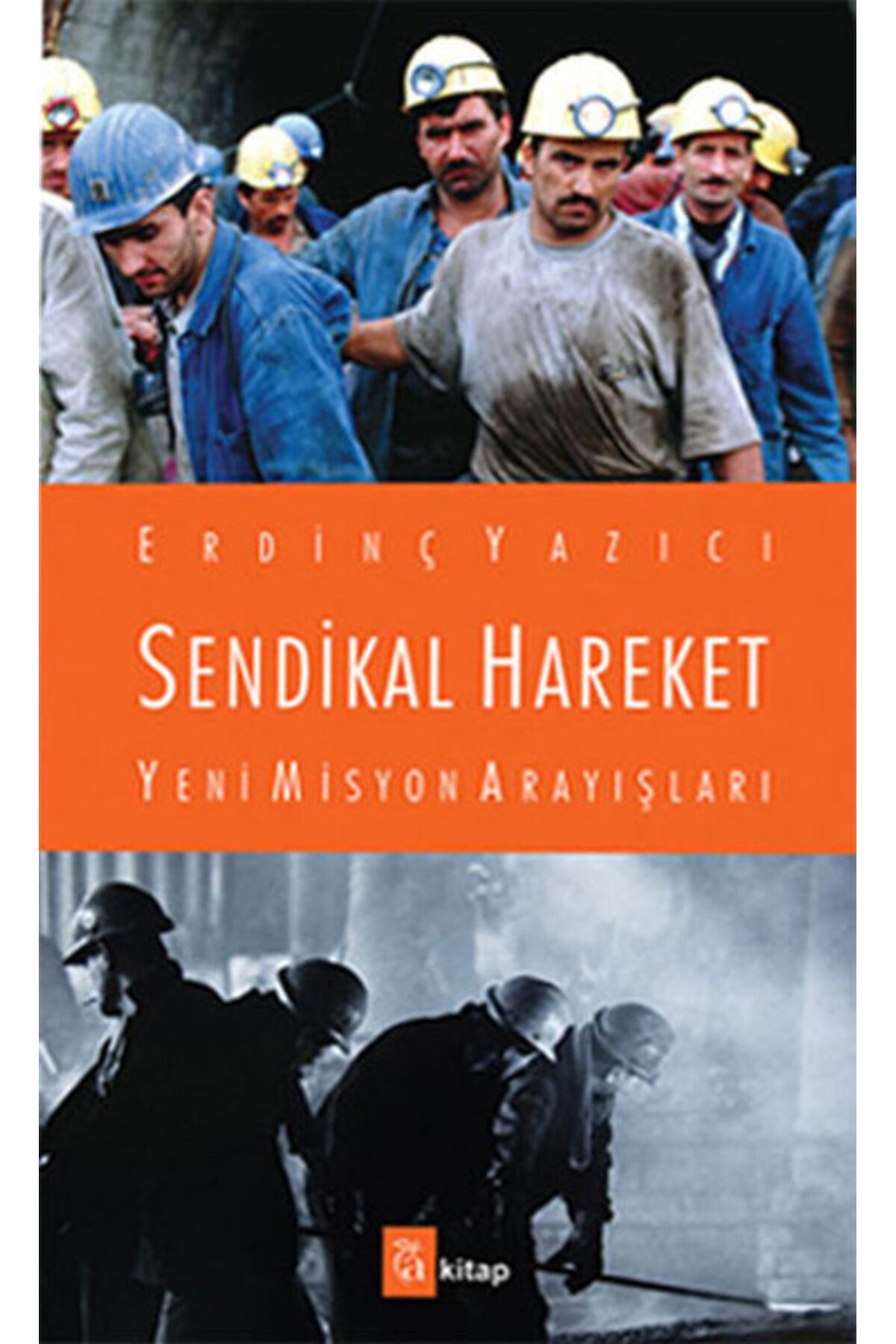 A Kitap Sendikal Hareket Yeni Misyon Arayışları