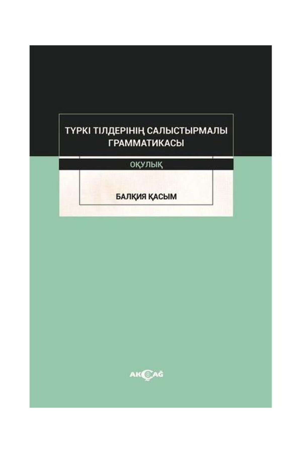 Akçağ Yayınları Türki Tilderinin Salıstırmalı Grammatikası
