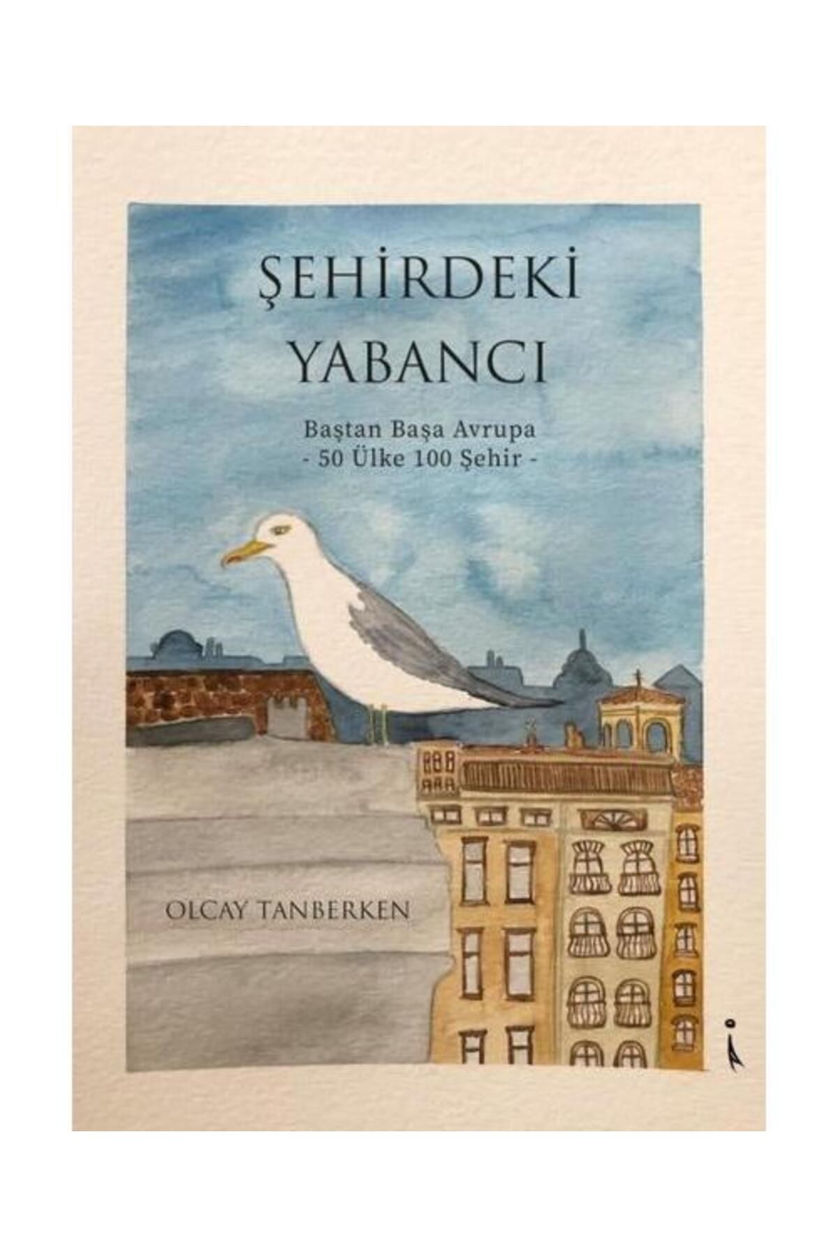 İkinci Adam Yayınları Şehirdeki Yabancı Baştan Başa Avrupa 50 Ülke 100 Şehir