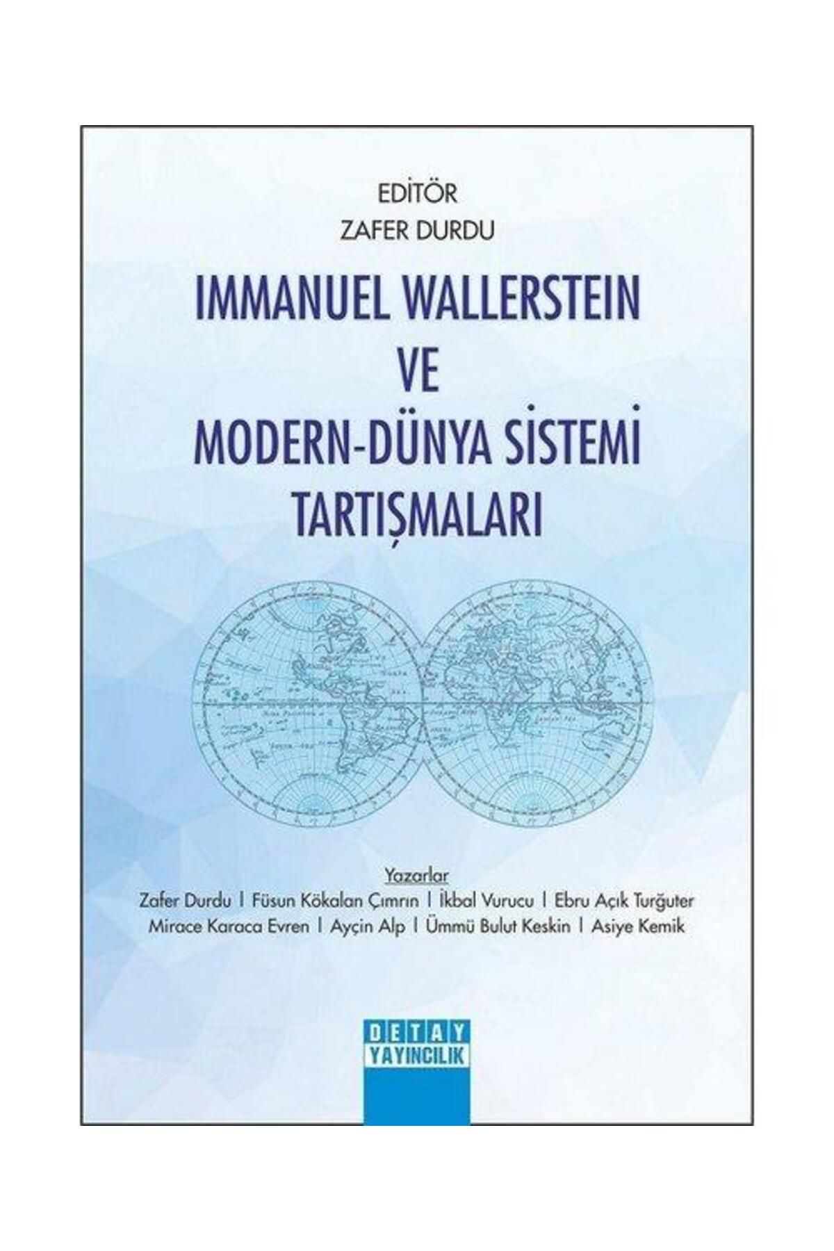 Detay Yayıncılık Immanuel Wallerstein ve Modern Dünya Sistemi Tartışmaları