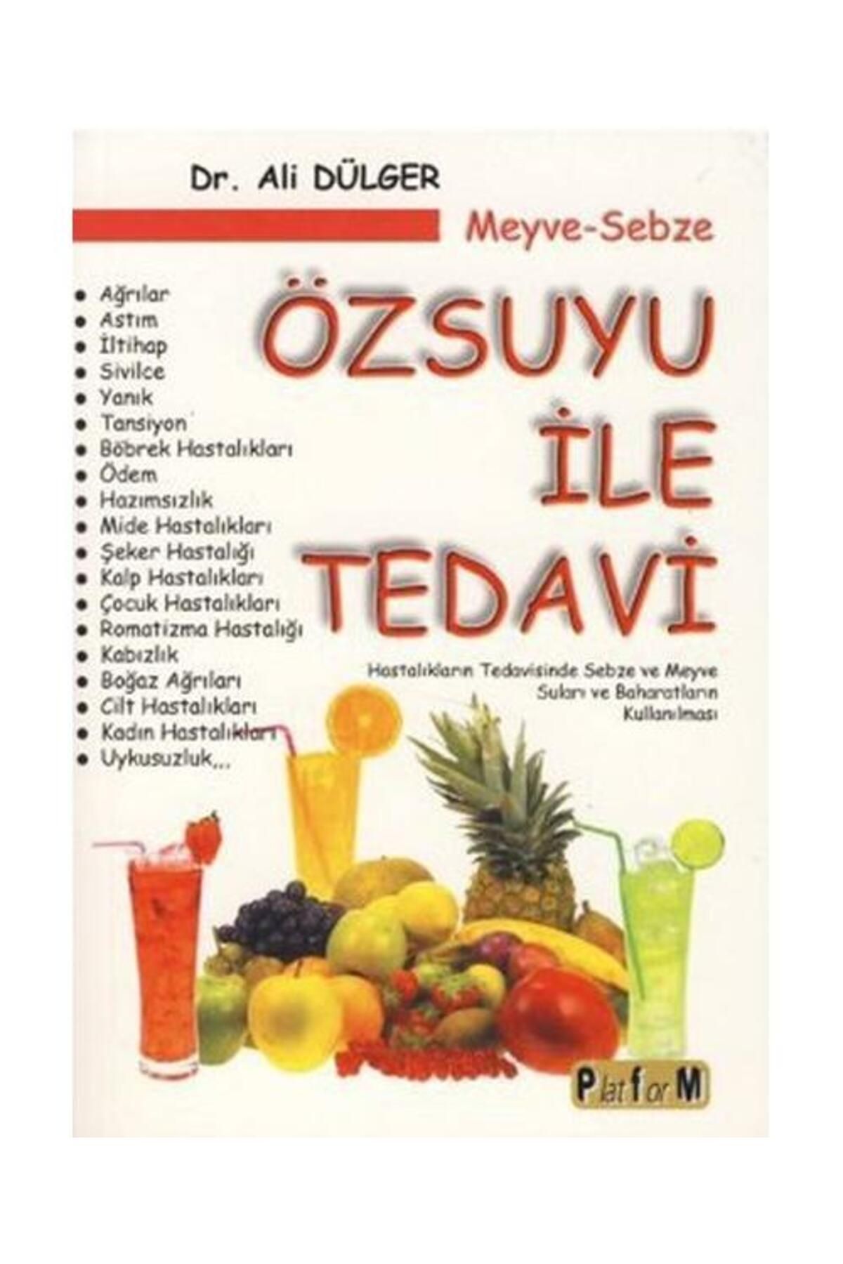 Platform Yayınları Meyve Sebze Özsuyu ile Tedavi