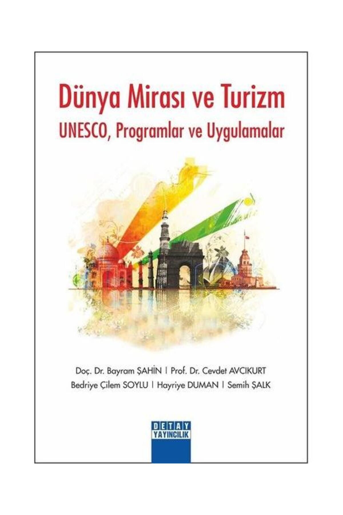 Detay Yayıncılık Dünya Mirası ve Turizm UNESCO Programlar ve Uygulamalar