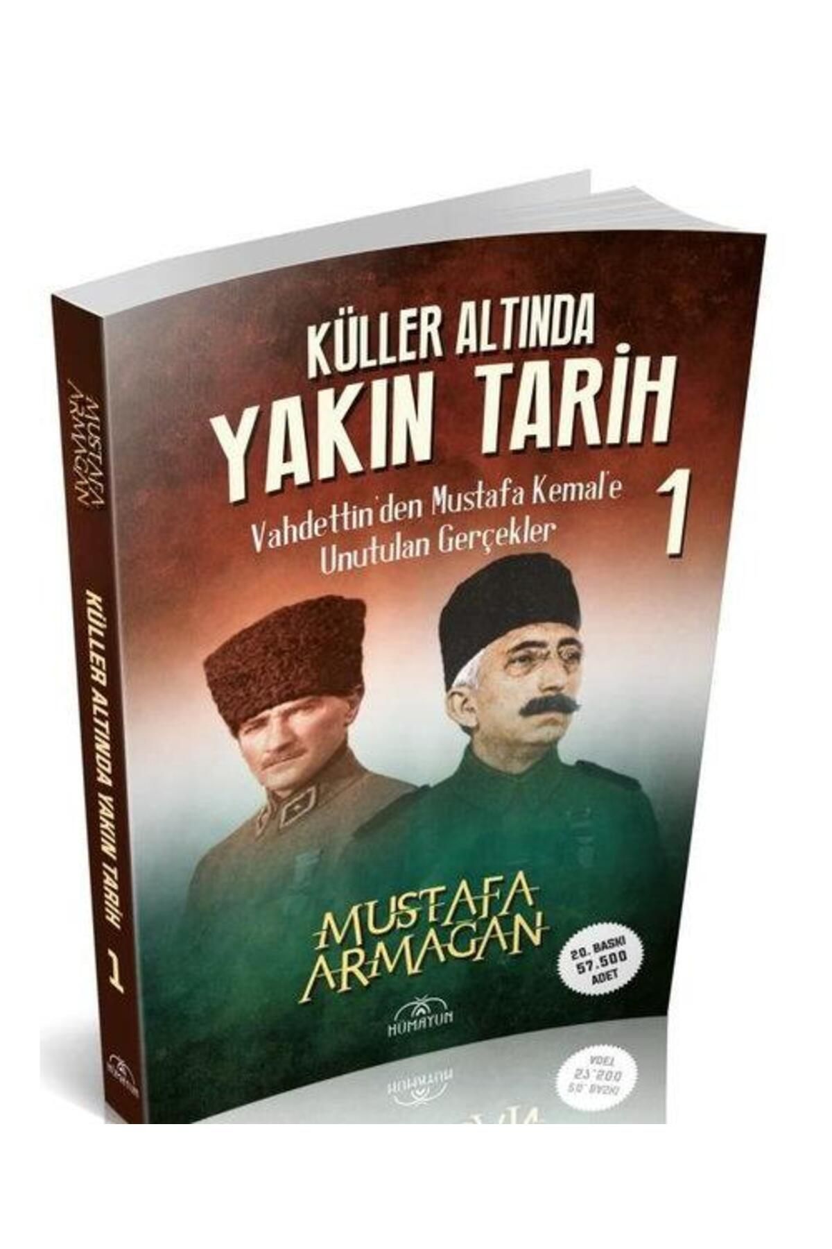Hümayun Yayınları Küller Altında Yakın Tarih 1 Vahdettin'den Mustafa Kemal'e Unutulan Gerçekler