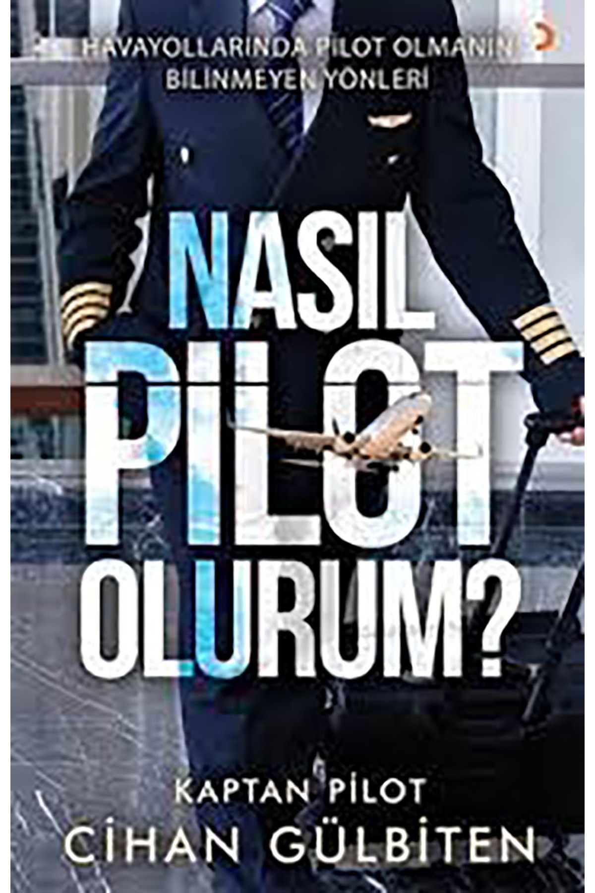 Cinius Yayınları NASIL PİLOT OLUNUR?