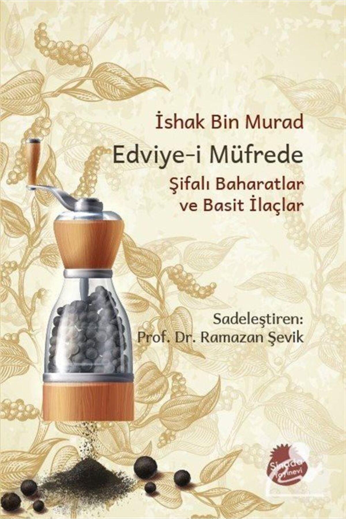 Sinada Kitap Edviye-i Müfrede Şifalı Baharatlar Ve Basit Ilaçlar