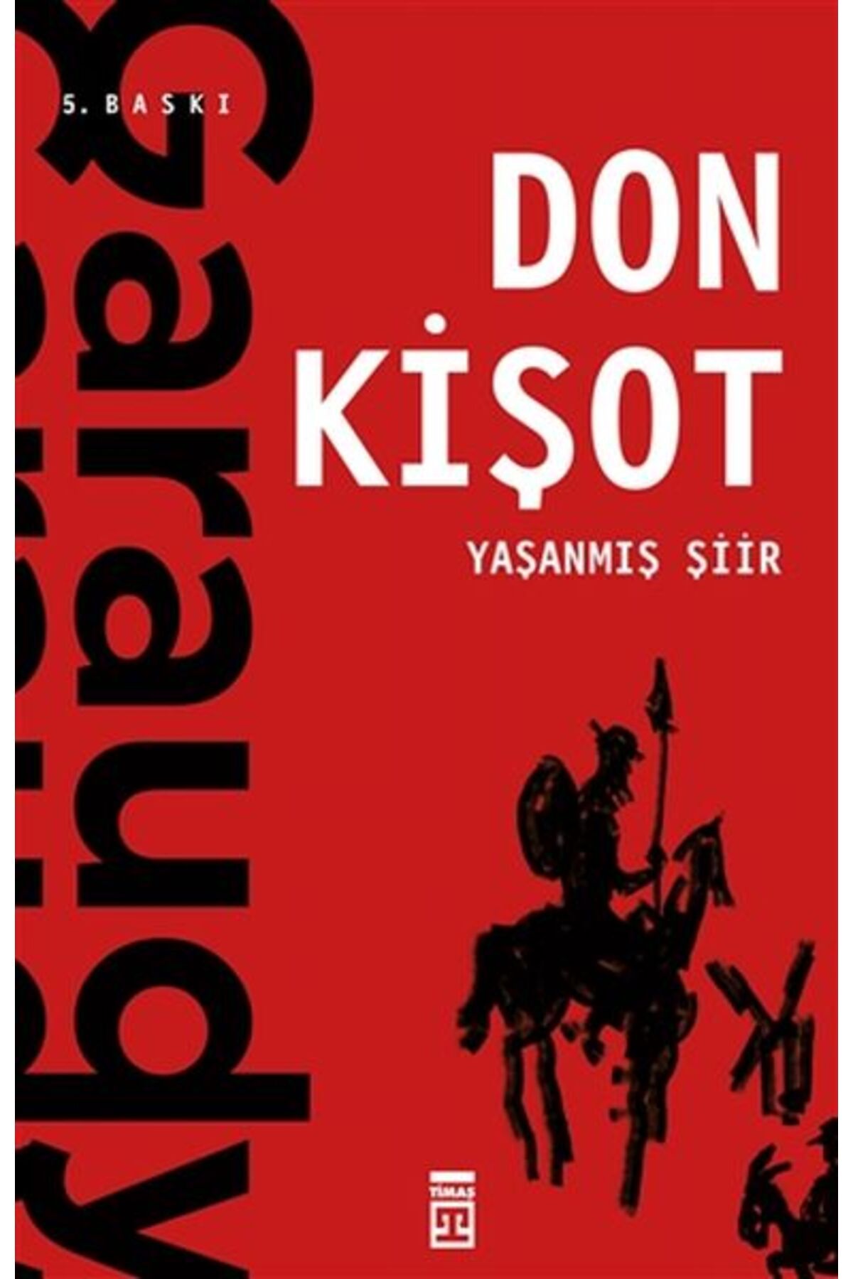 Destek Yayınları Yaşanmış Şiir: Don Kişot