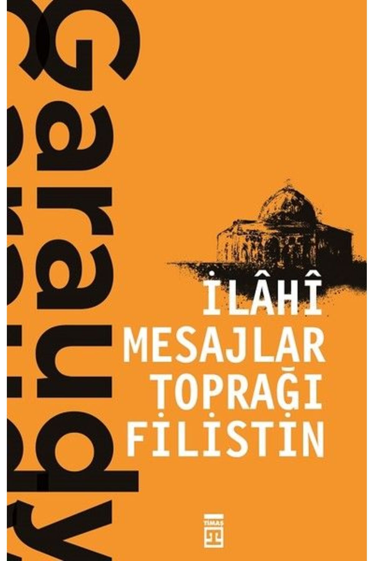 Timaş Yayınları İlahi Mesajlar Toprağı Filistin
