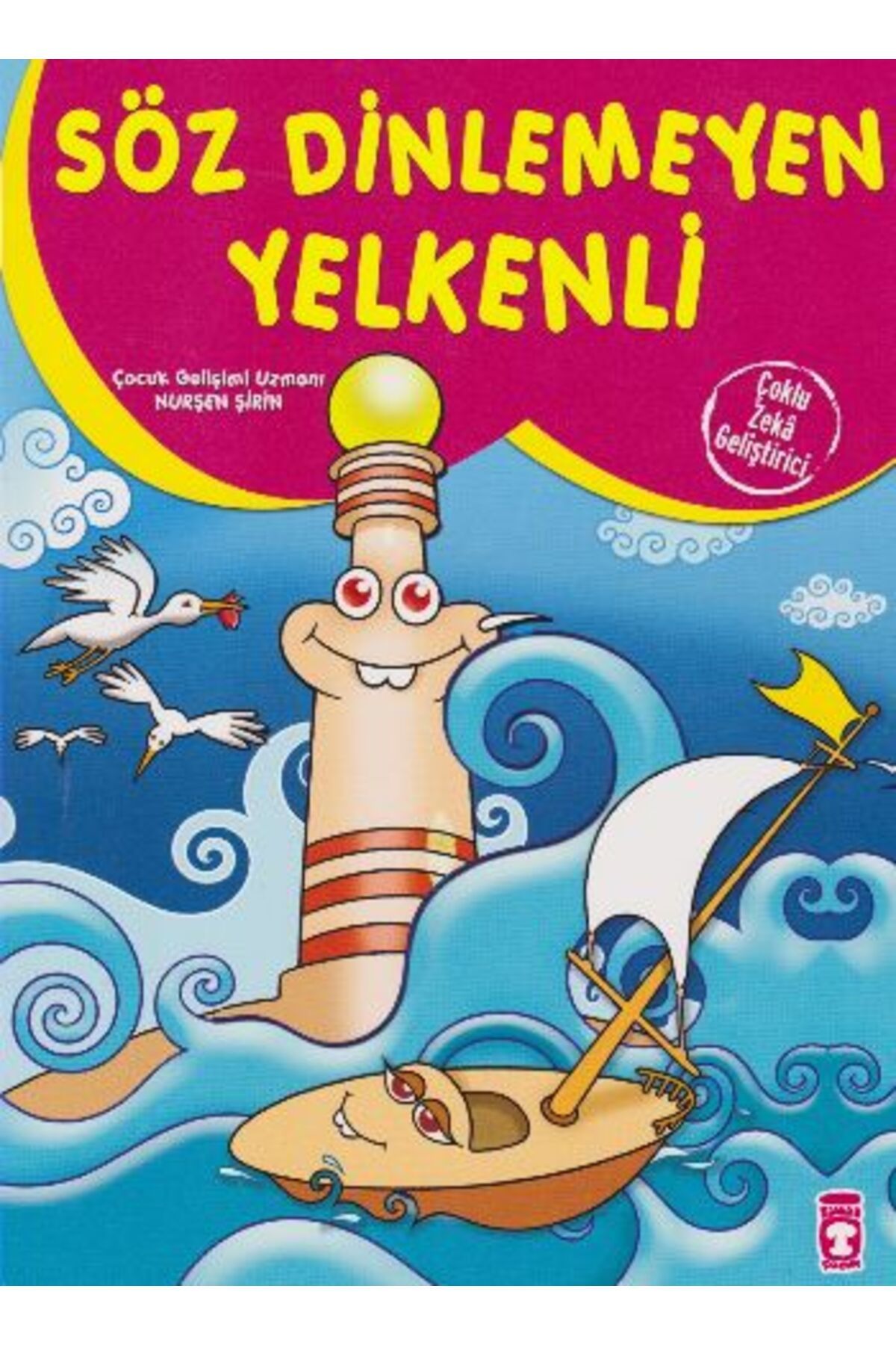 Timaş Çocuk Söz Dinlemeyen Yelkenli