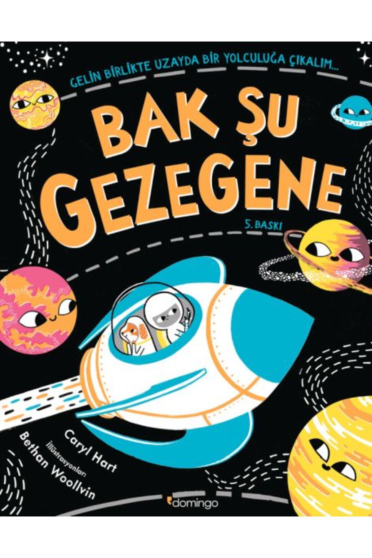 Türk Dil Kurumu Yayınları Bak Şu Gezegene - Gelin Birlikte Uzayda Bir Yolculuğa Çıkalım