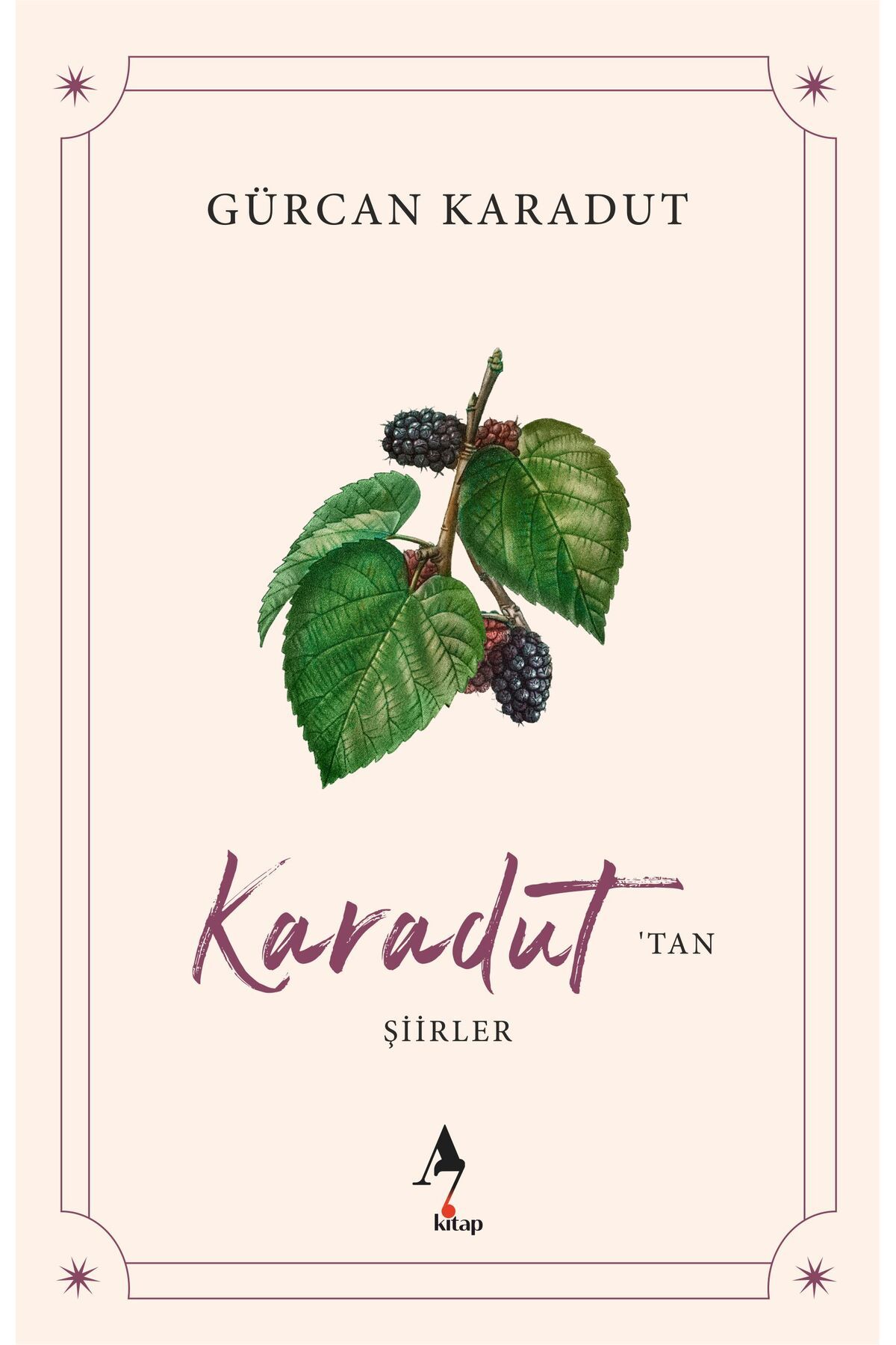 A7 Kitap Karadut'tan Şiirler / Gürcan Karadut