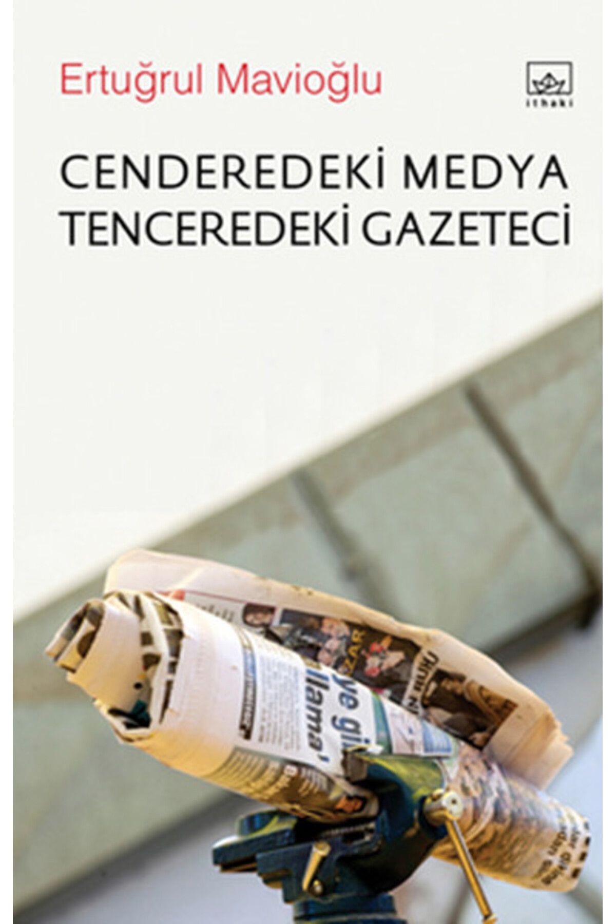 Destek Yayınları Cenderedeki Medya Tenceredeki Gazeteci