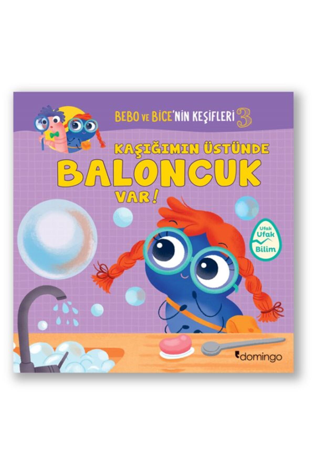 Türk Dil Kurumu Yayınları Bebo ve Bice’nin Keşifleri 3 - Kaşığımın Üstün-de Baloncuk Var!