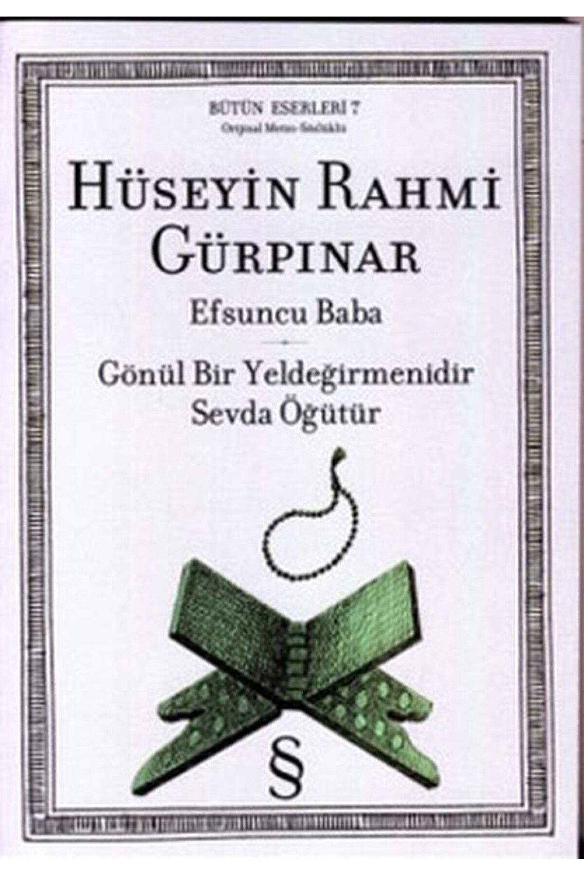 Karma Kitaplar Efsuncu Baba Gönül Bir Yeldeğirmenidir Sevda Öğütür