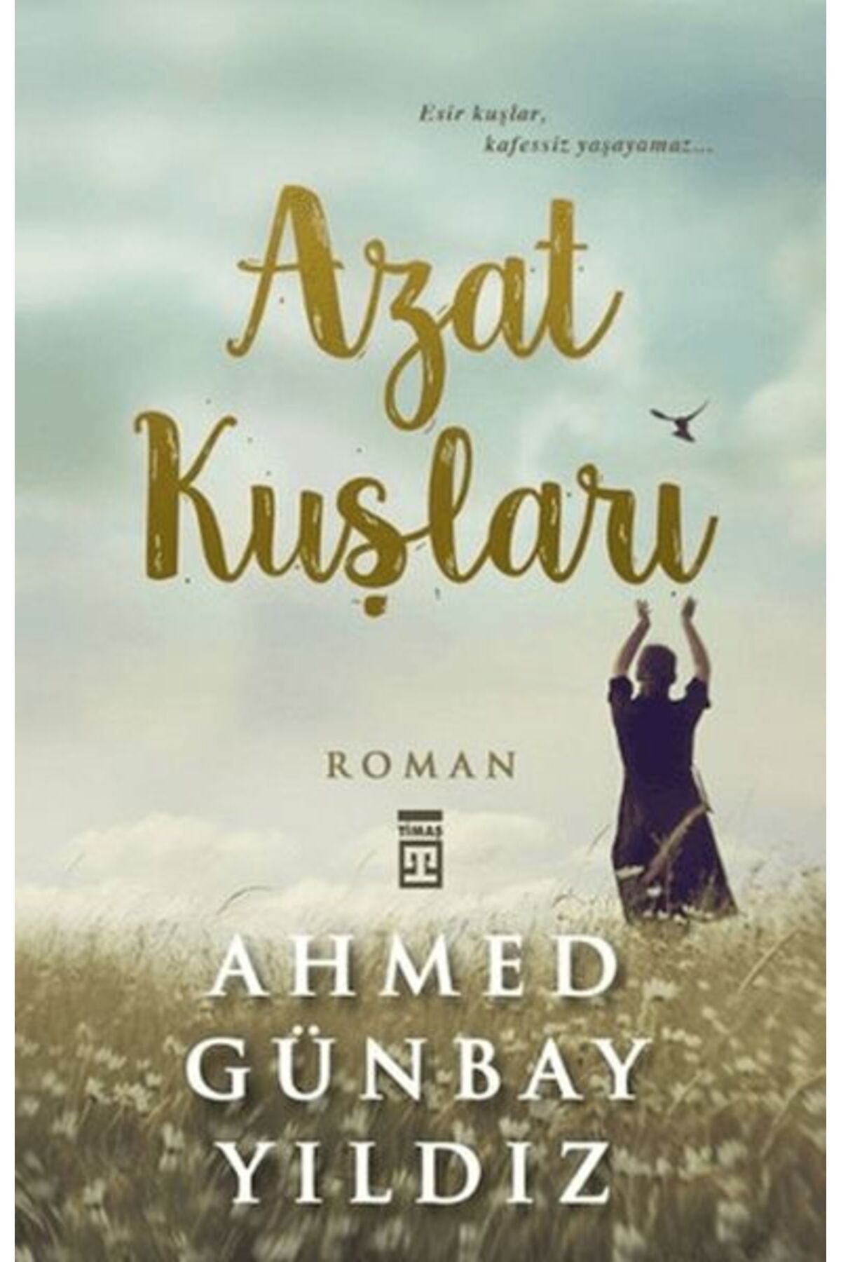 Timaş Yayınları Azat Kuşları