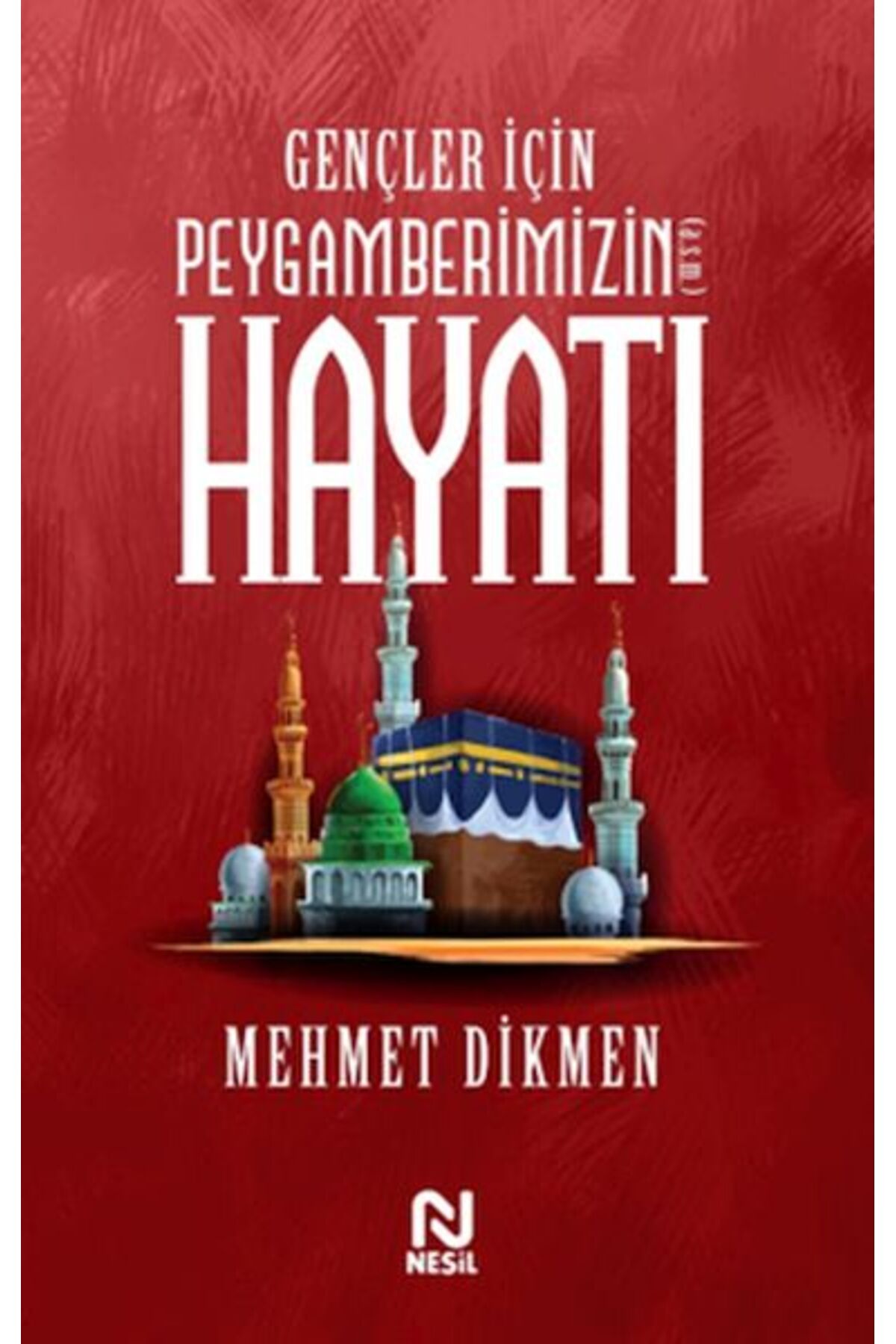 Nesil Çocuk Yayınları Gençler İçin Peygamberimizin Hayatı
